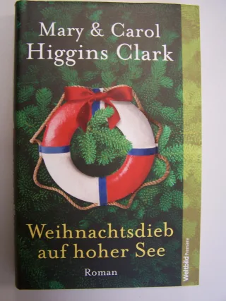 Weihnachtsdieb auf hoher See [Gebundene Ausgabe] [2007] Clark Mary Higgins Clark Carol Higgins Henriksen Marie