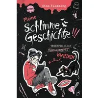 Meine schlimme Geschichte!!! Tagebuch einer Vampirin (1) / Sina Flammang, Ein übernatürlich witziges Vampirtagebuch für alle Untoten ab 10 Jahren
