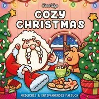 Cozy Christmas / diverse, Malbuch für Erwachsene, Teenager und Kinder (Cozy Spaces Coloring)