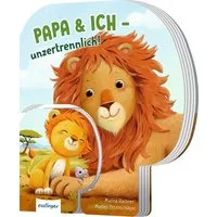 Papa und ich - unzertrennlich! / Madlen Ottenschläger