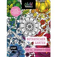 Colorful Mandala – Botanischer Garten / diverse, 50 Motive aus der Natur ausmalen und entspannen: Blumen, Bäume, Früchte, Mit Farbenlehre und motivierenden Sprüchen