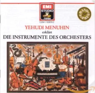 Yehudi Menuhin erklärt die Instrumente des Orchesters [Audio CD] MenuhinYehudi Various