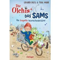 Die Olchis und das Sams 1. Die kaputte Wunschmaschine / Erhard Dietl, Paul Maar, Die kaputte Wunschmaschine