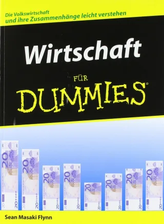 Wirtschaft für Dummies [Taschenbuch] [2005] Flynn Sean Masaki Engel Reinhard