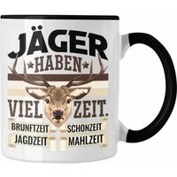 Trendation Tasse Jäger Haben Viel Zeit Tasse Geschenk für Jäger Becher Männer Spruch Ja