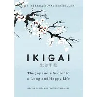 Ikigai / Héctor García, Francesc Miralles
