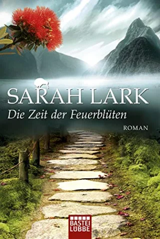 Die Zeit der Feuerblüten: Roman (Allgemeine Reihe. Bastei Lübbe Taschenbücher)