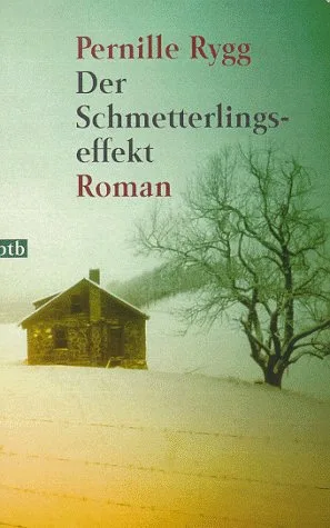 Der Schmetterlingseffekt: Roman
