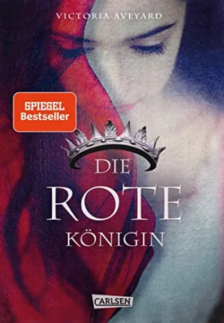 Die Farben des Blutes Band 1: Die rote Königin [Gebundene Ausgabe] [2015] Aveyard Victoria Schmitz Birgit