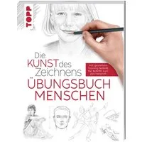 Die Kunst des Zeichnens - Menschen Übungsbuch / Frechverlag