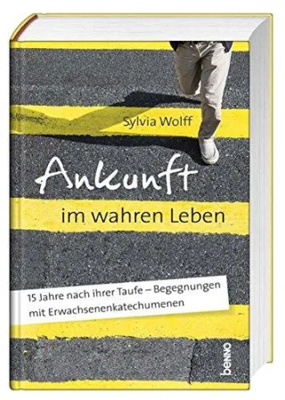 Ankunft im wahren Leben: 15 Jahre nach ihrer Taufe - Begegnung mit Erwachsenenkatechumenen