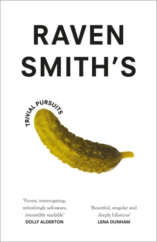 Raven Smith?s Trivial Pursuits: The Sunday Times Bestseller