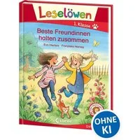 Leselöwen 1. Klasse - Beste Freundinnen halten zusammen / Eva Hierteis
