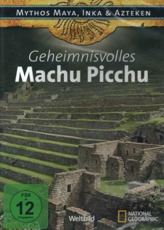 Geheimnisvolles Machu Picchu / Mythos Maya Inka & Azteken / Weltbild Edition 2012