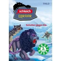 Eldrador: Schatten gegen Eis Erstlesebuch Lesestufe 3, Ein Abenteuer / Thilo, Erstlesebuch Lesestufe 3, Ein Abenteuer um Mut und Tatendurst, X