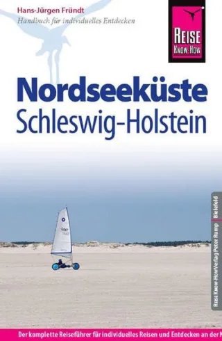 Reise Know-How Nordseeküste Schleswig-Holstein: Reiseführer für individuelles Entdecken