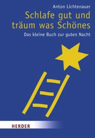 Schlafe gut und träum was Schönes: Das kleine Buch zur guten Nacht