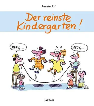 Der reinste Kindergarten! [Gebundene Ausgabe] [2009] Alf Renate