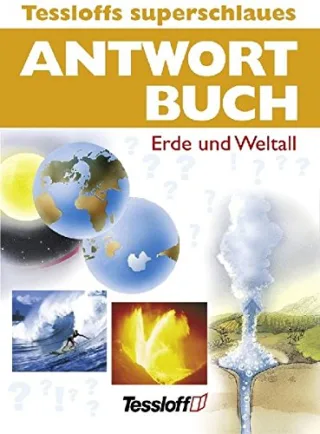 Tessloffs superschlaues Antwortbuch - Erde und Weltall