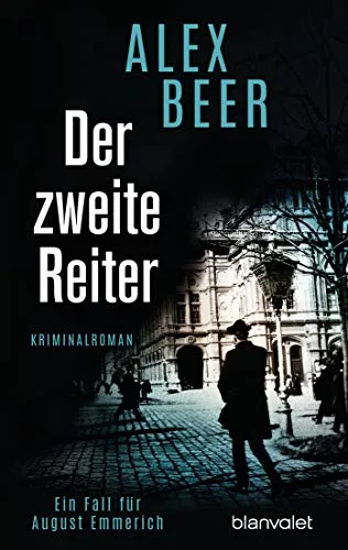 Der zweite Reiter: Ein Fall für August Emmerich - Kriminalroman (Die Kriminalinspektor-Emmerich-Reihe Band 1)