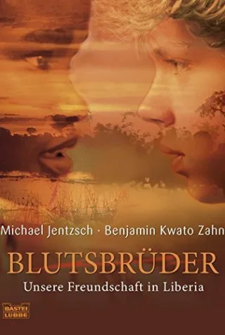 Blutsbrüder: Unsere Freundschaft in Liberia (Biographien. Bastei Lübbe Taschenbücher)
