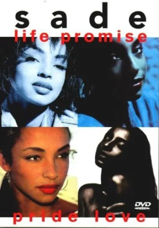 Sade - Life Promise Pride Love [DVD] [2000]