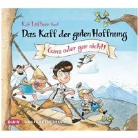 Der Audio Verlag Hörspiel Das Kaff der guten Hoffnung - Teil 2: Ganz oder gar nicht!,3 Audio-CD