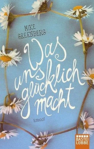 Was uns glücklich macht: Roman (Allgemeine Reihe. Bastei Lübbe Taschenbücher)