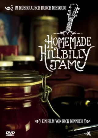 Homemade Hillbilly Jam  - Im Musikrausch durch Missouri (OmU)