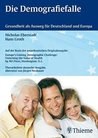 Die Demografiefalle - Gesundheit als Ausweg für Deutschland und Europa