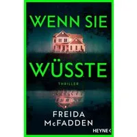Wenn sie wüsste / Freida McFadden