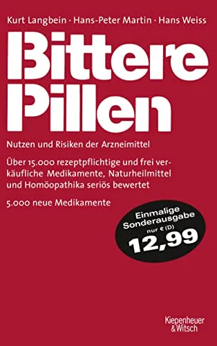 Bittere Pillen 2011-2013: Nutzen und Risiken der Arzneimittel [Taschenbuch] [2013] Langbein Kurt Martin Hans-Peter Weiss Hans