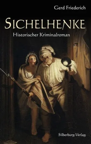 Sichelhenke: Historischer Kriminalroman [Broschiert] [2012] Friederich Gerd