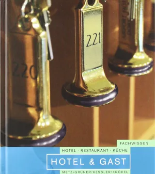 Hotel & Gast [Gebundene Ausgabe] [2010] Grüner Hermann Kessler Thomas Krödel Conrad Metz Reinhold