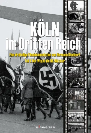 Köln im Dritten Reich DVD Tl.1 : Der Weg in die NS-Diktatur 1 DVD
