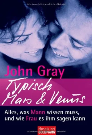 Typisch Mars & Venus -: Alles was Mann wissen muss und wie Frau es ihm sagen kann [Taschenbuch] [2008] John Gray Clemens Wilhelm