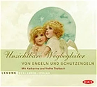 Unsichtbare Wegbegleiter: Von Engeln und Schutzengeln. Lesung