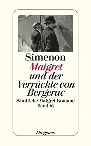 Maigret und der Verrückte von Bergerac: Sämtliche Maigret-Romane (detebe)