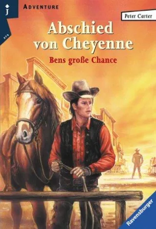 Abschied von Cheyenne - Bens große Chance