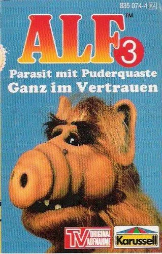Alf 3 - Parasit mit Puderquaste / Ganz im Vertrauen [Hörkassette] Alf