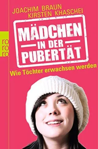 Mädchen in der Pubertät: Wie Töchter erwachsen werden