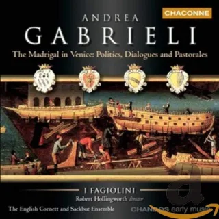 Gabrieli: The Madrigal in Venice