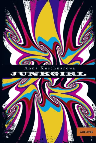 Junkgirl: Roman (Gulliver)