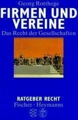 Firmen und Vereine: Das Recht der Gesellschaften