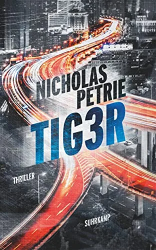 TIG3R: Thriller (suhrkamp taschenbuch)