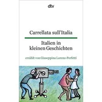 Carrellata sull'Italia Italien in kleinen Geschichten / Giuseppina Lorenz-Perfetti, dtv zweisprachig für Einsteiger – Italienisch