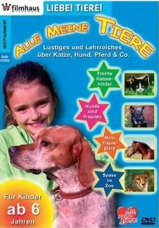 Liebe Tiere! - Alle meine Tiere