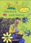 Löwenzahn Mensch und Natur [Gebundene Ausgabe] [2001] Lustig Peter