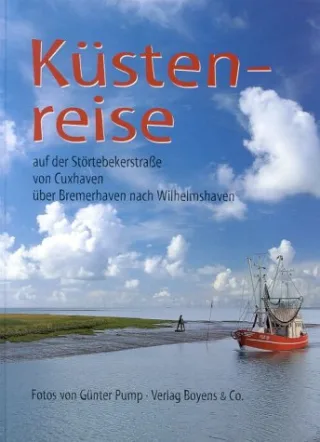 Küstenreise: Auf der Störtebekerstrasse von Cuxhaven über Bremerhaven nach Wilhelmshaven