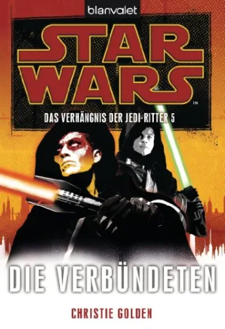 Star Wars(TM) Das Verhängnis der Jedi-Ritter 5: Die Verbündeten